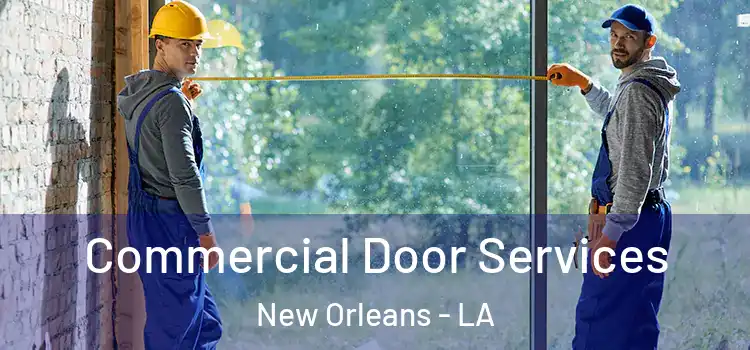 Commercial Door Services New Orleans - LA