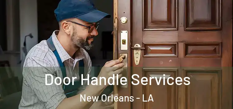 Door Handle Services New Orleans - LA