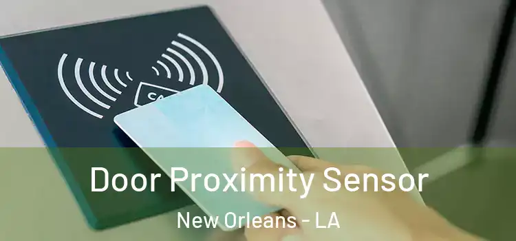 Door Proximity Sensor New Orleans - LA
