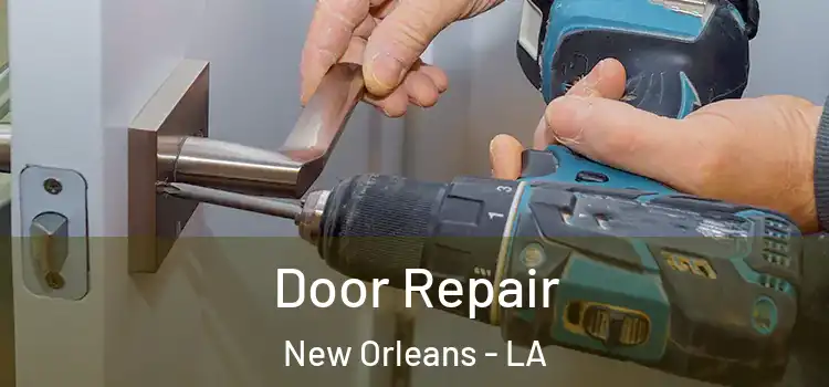 Door Repair New Orleans - LA
