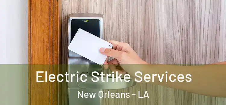 Electric Strike Services New Orleans - LA