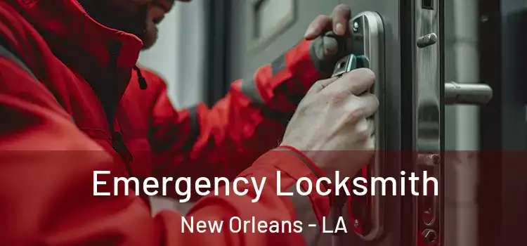 Emergency Locksmith New Orleans - LA