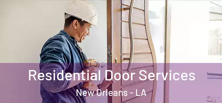 Residential Door Services New Orleans - LA