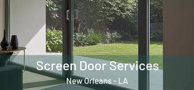 Screen Door Services New Orleans - LA